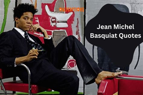 230+ Jean Michel Basquiat Quotes (2024) Timeless Wisdom