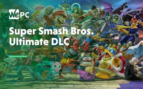 Super Smash Bros. Ultimate DLC: Everything You Need to Know | WePC