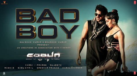 Latest Hindi Song 'Bad Boy' from 'Saaho' Ft. Prabhas and Shraddha ...