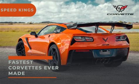 These Are 10 Fastest Corvettes Ever Made: The Speed Kings