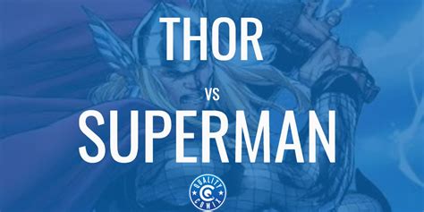 Thor Vs Superman: Who Would Win This Fight?