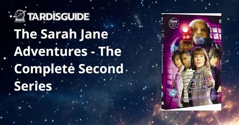 The Sarah Jane Adventures - The Complete Second Series · TARDIS Guide