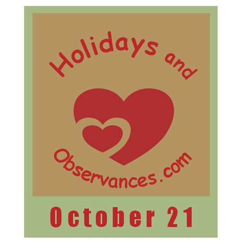 October 21 Holidays and Observances, Events, Recipe, History and More!