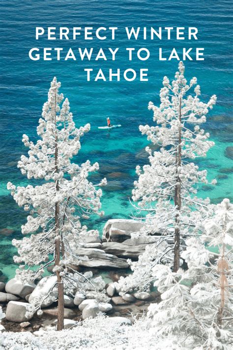 The Ultimate Winter Getaway At Lake Tahoe: The Best Winter Activities ...