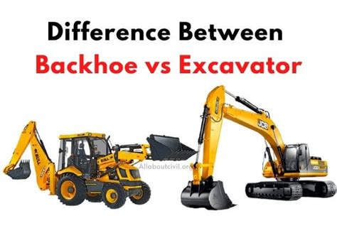 Difference Between Backhoe vs Excavator - Construction