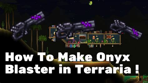 How To Make Onyx Blaster in Terraria ! - YouTube