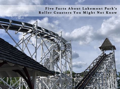 Five Facts About Lakemont Park’s Roller Coasters You Might Not Know ...