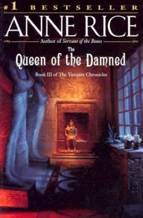 The Queen of the Damned (The Vampire Chronicles, #3) by Anne Rice ...