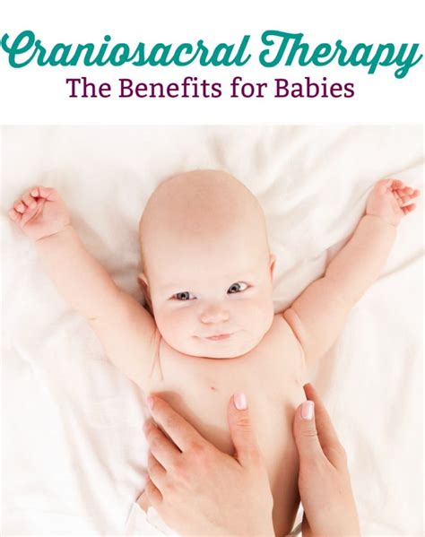 The Benefits of Craniosacral Therapy for Babies