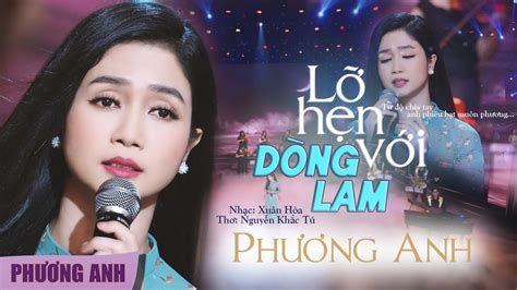 Lỡ Hẹn Với Dòng Lam (St: Nguyễn Khắc Tú & Xuân Hòa) - Phương Anh | từ ...