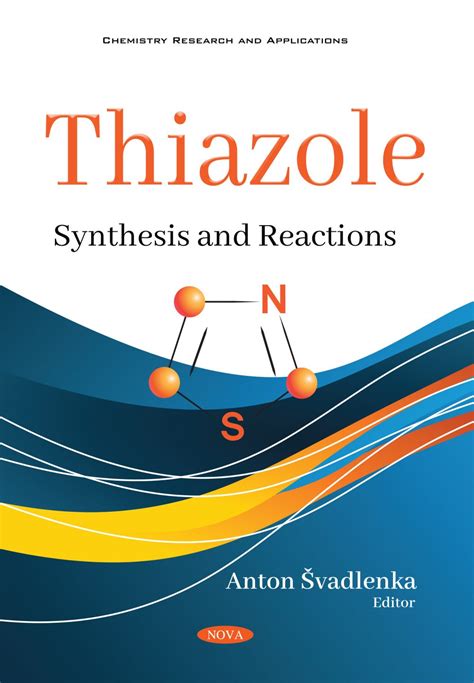 Thiazole: Synthesis and Reactions – Nova Science Publishers