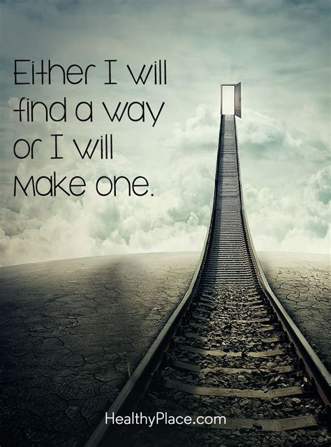 Positive Quote: Either I will find a way or I will make one. www ...