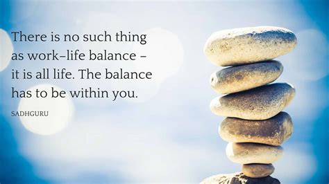 Sadhguru Quotes on Balance | Quotes for Work Life Balance