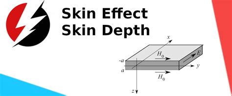 Skin Effect electrical, Skin Depth - Theory, definition, formulas