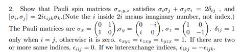 Solved 2. Show that Pauli spin matrices σx,y,z satisfies | Chegg.com