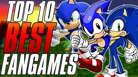 Top 10 BEST Sonic Fan Games! - YouTube