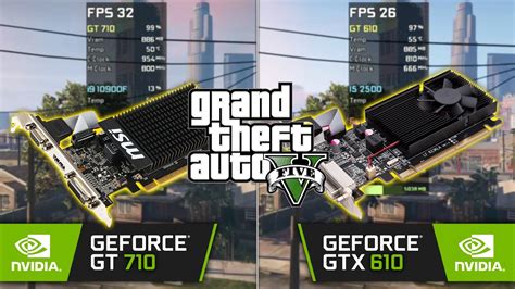 GT 710 vs GT 610 in GTA V - YouTube