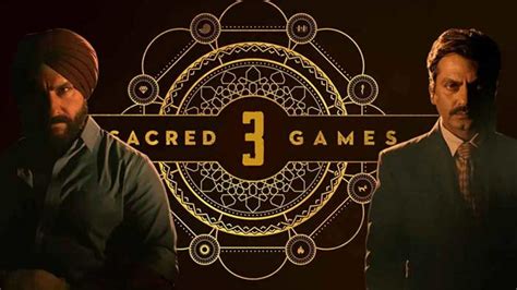 Sacred Games Season 3: Release Date, Cast, Plot, Trailer Latest Updates!