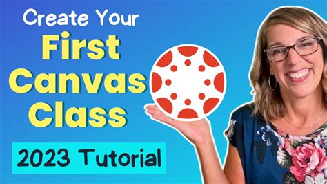 Full Tutorial to Create Your First Canvas Course | Step-By-Step Guide ...