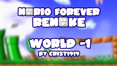 MARIO FOREVER REMAKE 4.0 • WORLD -1 • WALKTHROUGH (1080p60) - YouTube