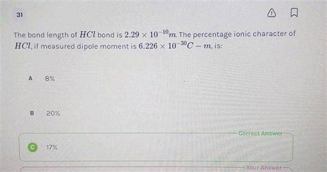 The bond length of HCl bond is 2.29 X 10-10m. The percentage ionic ...