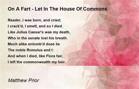 On A Fart - Let In The House Of Commons Poem by Matthew Prior - Poem Hunter