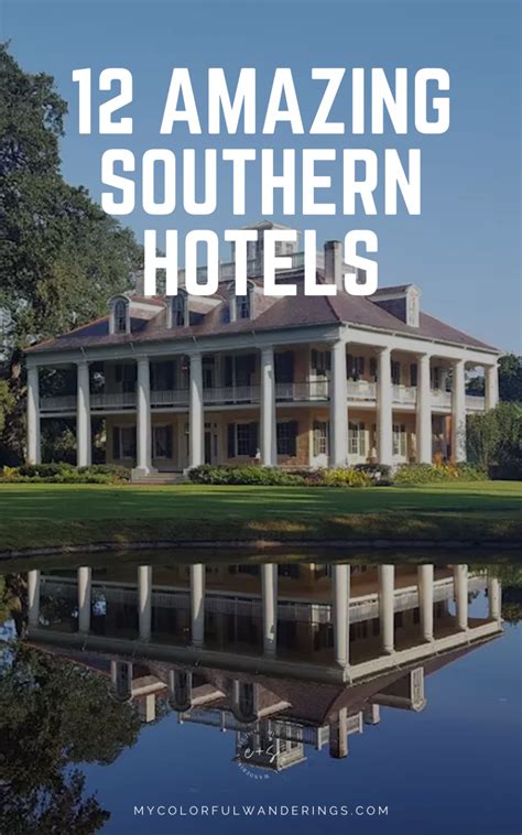 The 14 Most Beautiful Southern Hotels & Resorts - My Colorful Wanderings