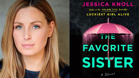 'The Favorite Sister' Thriller Novel by Jessica Knoll Review - 'The ...