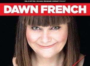 Dawn French Tickets | London & UK Comedy | Show Times & Details