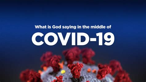 What Is God Saying in the Middle of COVID-19? — Justin Goodson