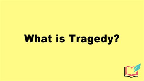 What is Tragedy in Literature? Definition, Examples of Literary Tragedy ...