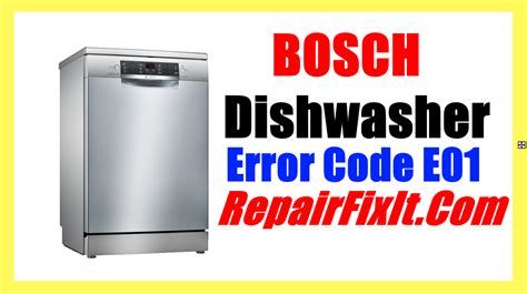 Bosch dishwasher error code e01 | What to Check and How to Fix It