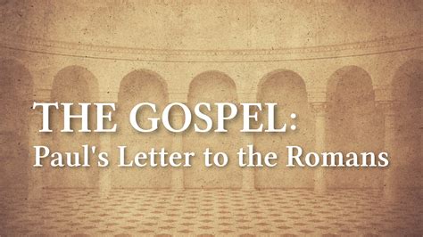 The Gospel: Paul's Letter to the Romans - Logos Sermons