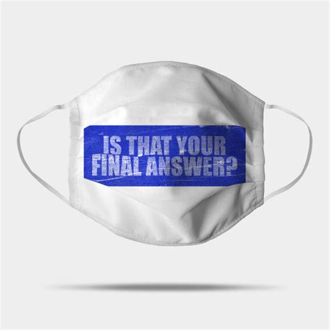 is that your final answer? - regis philbin - Regis Philbin - Mask ...