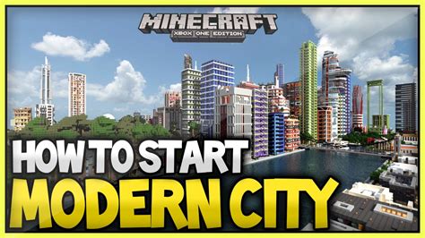 Minecraft Best Way To Build/Start A Modern City - 2015/2016 (XboxOne ...