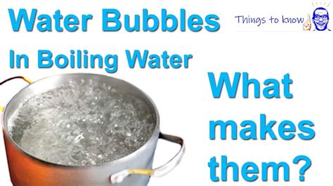 Boiling Water Bubbles , what makes them exactly? What are they made of ...