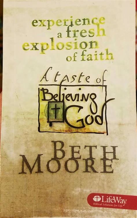 Beth Moore A taste of believing God | Beth moore, Christian books ...