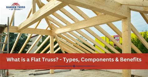 What is a Flat Truss? - Types, Components & Benefits