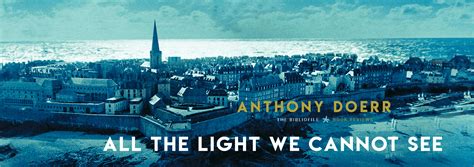 Summary and Review: All the Light We Cannot See by Anthony Doerr - The ...