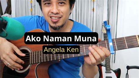 Ako Naman Muna guitar tutorial - song by Angela Ken - YouTube