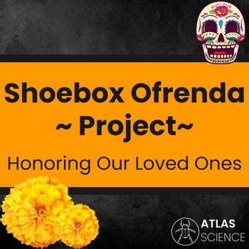 Project: Shoebox Ofrenda - Honoring Our Loved Ones by ATLAS Science