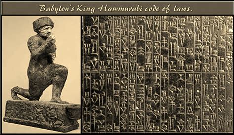 Babylonian King Hammurabi’s code of laws.