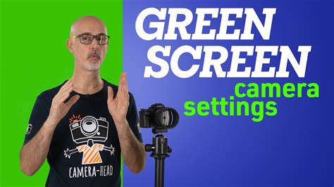 Best Green Screen Camera Settings - YouTube