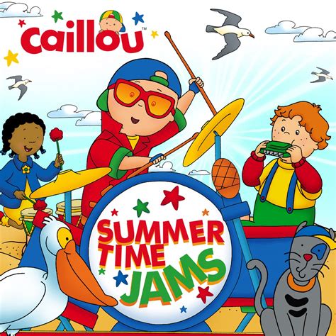 ‎Summertime Jams - Album by Caillou - Apple Music