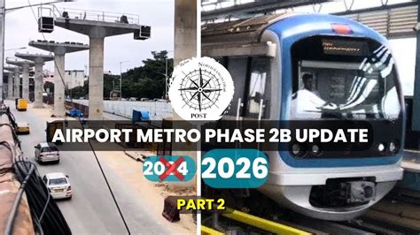 Bangalore Airport Metro I Phase 2B Update I Blue Line I Namma Metro I ...