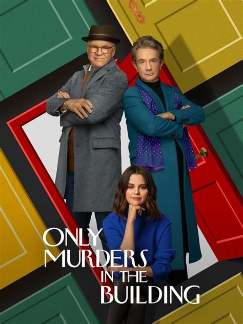 Selena Gomez, Steve Martin, and Martin Short on ‘Only Murders in the ...