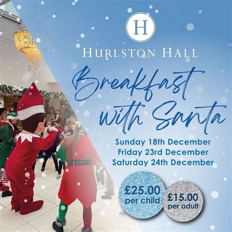 Breakfast with Santa, Hurlston Hall, Ormskirk, December 18 2022 ...