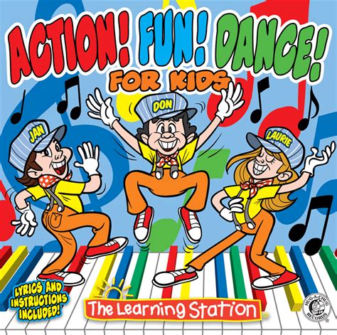 Action! Fun! Dance! for Kids | The Learning Station