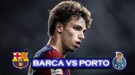 BARCA VS PORTO MATCH PREVIEW ! 🔥 - YouTube