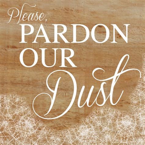 Pardon Our Dust Signs Printable - Printable Templates